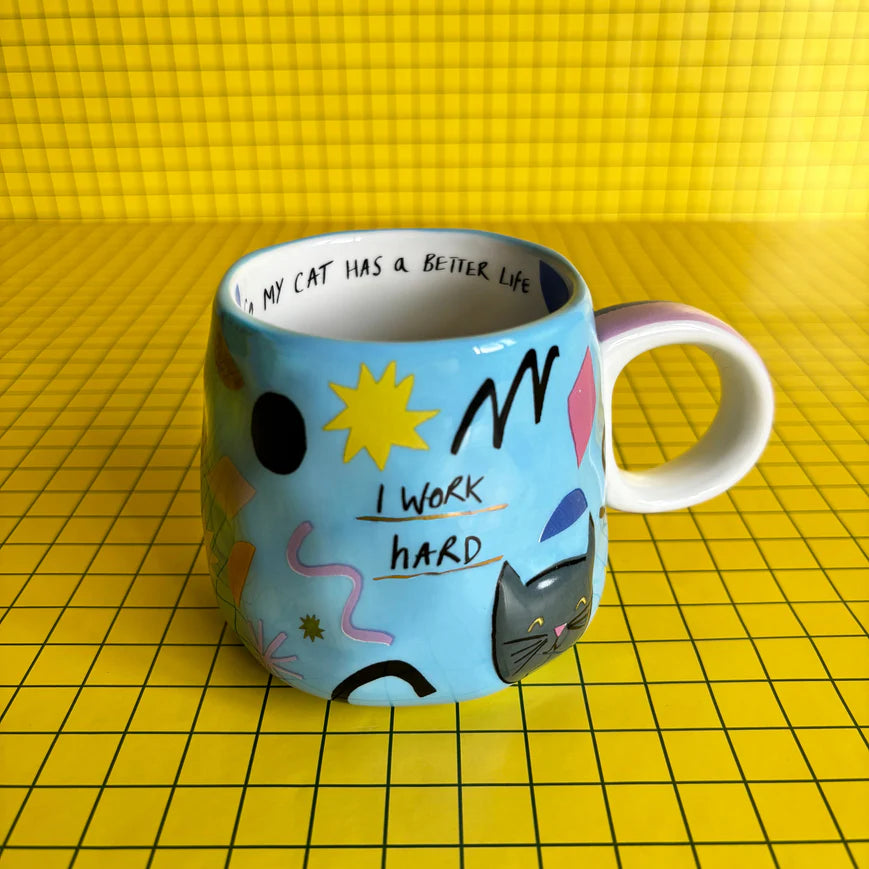 Small Talk 'I Work Hard...So My Cat Has A Better Life' Cup